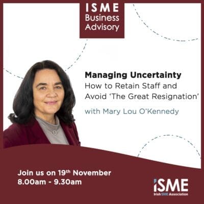 Managing Uncertainty: How to Retain Staff and Avoid ‘The Great Resignation’