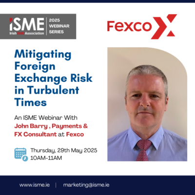 [ISME 2025 WEBINAR SERIES] Mitigating Foreign Exchange Risk in Turbulent Times