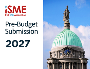 ISME submission says Budget 2027 must rebalance the economy in favour of indigenous enterprise